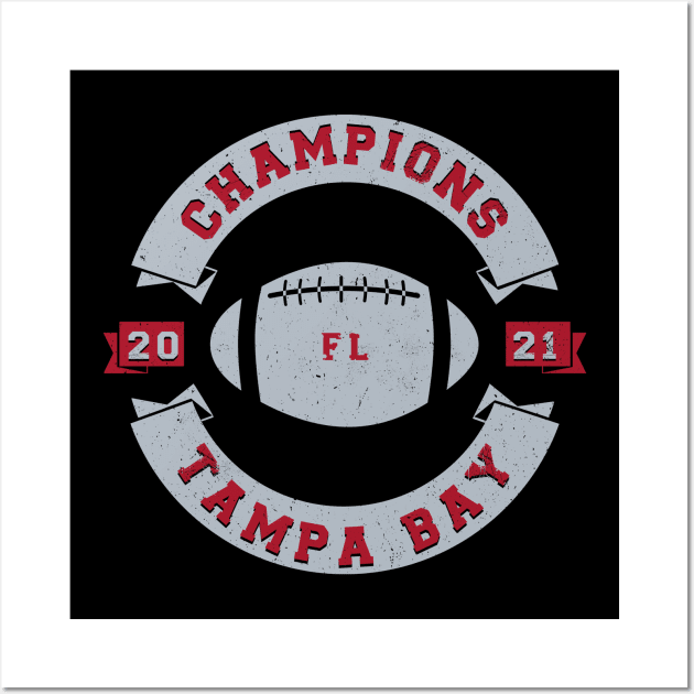 Tampa Bay Football Champions 2021 Wall Art by Ruffeli